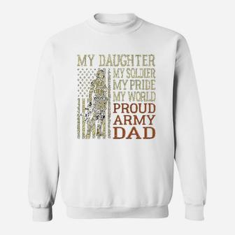 My Daughter My Soldier Hero Proud Army Dad Sweat Shirt - Seseable