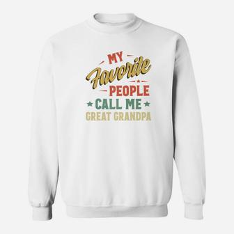 My Favorite People Call Me Great Grandpa Vintage Fathers Day Premium Sweat Shirt - Seseable