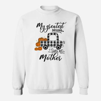 My Greatest Blessing Calls Me Mother Sweat Shirt - Seseable