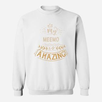 My Meemo Is Amazing Happy Mothers Day Quote Great Women Family Gift Sweat Shirt - Seseable