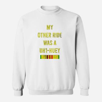 My Other Ride Was A Uh1 Huey Cool Army Veteran Soldier Sweat Shirt - Seseable
