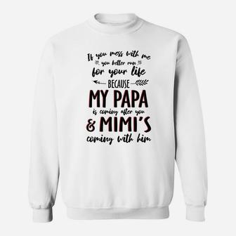 My Papa And Mimi Mess With Me Funny Pun Sweat Shirt - Seseable