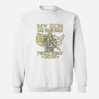 My Son Has Your Back Proud Army Mom Mother Sweat Shirt - Seseable