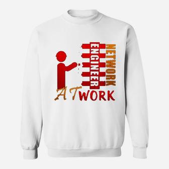 Network Engineer At Work Engineering Fathers Day Sweat Shirt - Seseable