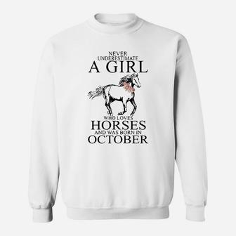 Never Underestimate A Girl Who Horses And Was Born In October Shirt Sweatshirt | Seseable CA