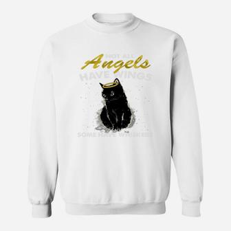 Not All Angels Have Wings Some Have Whiskers Sweatshirt - Seseable
