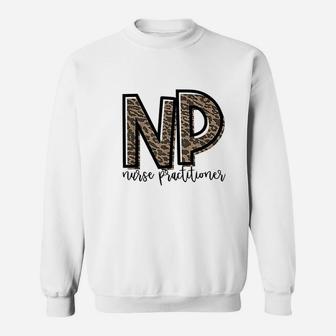 Np Nurse Practitioner Cute Gift For Her Sweat Shirt - Seseable