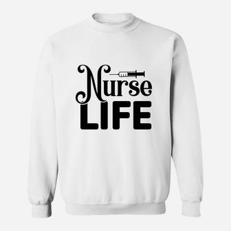 Nurse Life Best Nurse Gift Nurse Graduation Gift Sweatshirt - Seseable