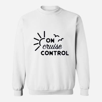 On Cruise Control Cute Travel Vacation Graphic Sweat Shirt - Seseable