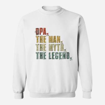 Opa Man Myth Legend For Dad Funny Fathers Day Gift Sweat Shirt - Seseable