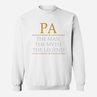 Pa The Man The Myth The Legend Father Day Sweat Shirt - Seseable