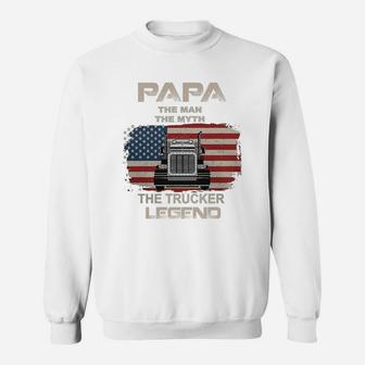 Papa Myth The Trucker Legend Truck Driver T Shirt Sweat Shirt - Seseable