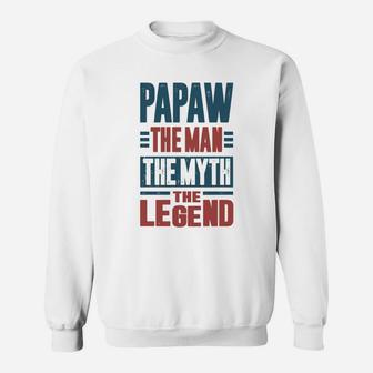 Papaw The Man The Myth Sweat Shirt - Seseable