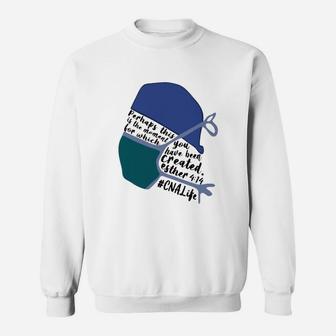 Perhaps This Is The Moment Cna Life Sweat Shirt - Seseable