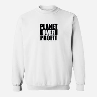 Planet Over Profit Earth Day Climate Change Sweat Shirt - Seseable