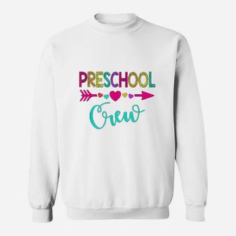 Preschool Crew Teacher 1st Day Of School Sweat Shirt - Seseable