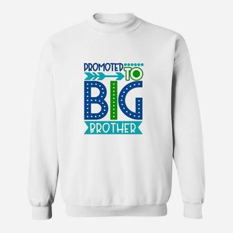 Promoted To Big Brother And Big Sister Sweat Shirt - Seseable