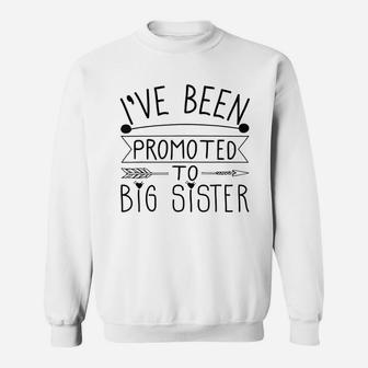 Promoted To Big Sister Gift For Sisters n Girls Sweat Shirt - Seseable