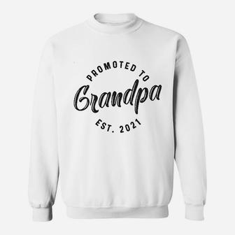 Promoted To Grandpa 2021 Funny New Baby Family Graphic Sweat Shirt - Seseable