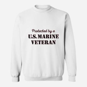 Protected By A Us Marine Veteran Sweat Shirt - Seseable