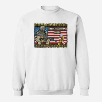 Proud Army Mom My Hero Strength Honor Courage Sweat Shirt - Seseable