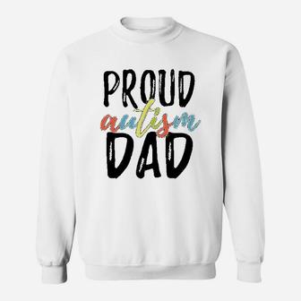 Proud Dad Awareness Family Spectrum Father Love Dad Sweat Shirt - Seseable