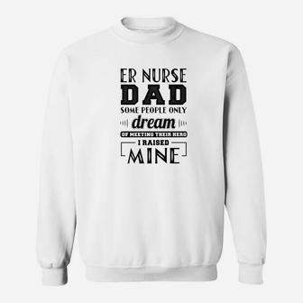 Proud Er Nurse Dad Shirt Fathers Day Gift Sweat Shirt - Seseable