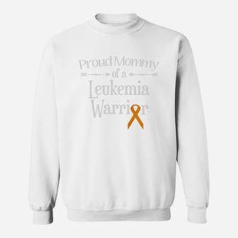 Proud Mommy Of A Leukemia Warrior Awareness Sweat Shirt - Seseable