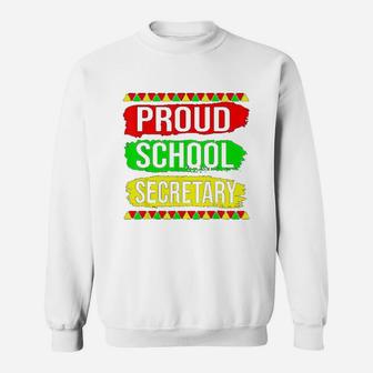 Proud School Secretary Black History Month Pride African Sweat Shirt - Seseable