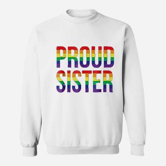 Proud Sister Gay Lesbian Lgbt Pride Support Sweat Shirt - Seseable