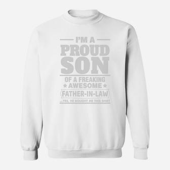 Proud Son Of A Freaking Awesome Father In Law s Sweat Shirt - Seseable