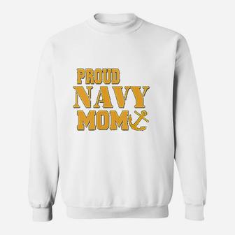 Proud Us Navy Mom Military Pride Sweat Shirt - Seseable