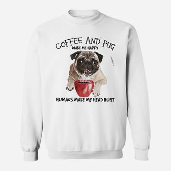 Pug And Coffee Make Me Happys Sweat Shirt - Seseable