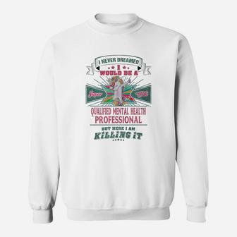Qualified Mental Health Professional Sweat Shirt - Seseable