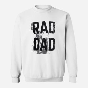 Rad Dad Funny Cool Dad Joke Humor Daddy Fathers Day Grandpa Fathers Sweat Shirt - Seseable