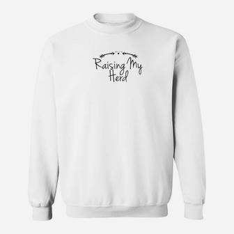 Raising My Herd Cow Funny For Mom Saying Sweat Shirt - Seseable