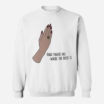 Rang Finger Mug Where The Rock Is Engagement Funny Engaged Quote Sweat Shirt - Seseable