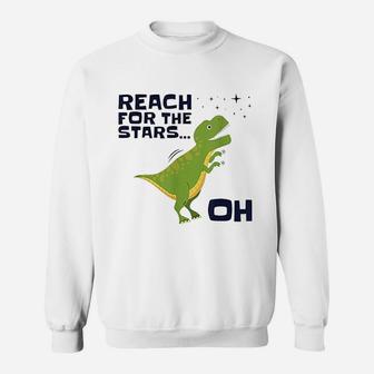 Reach For The Stars Dino T-rex Funny Dinosaur Sweat Shirt - Seseable