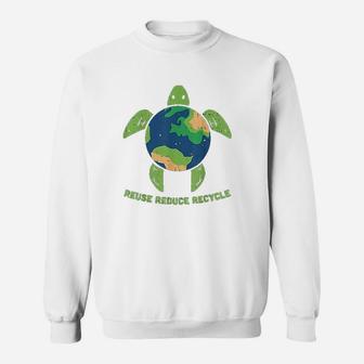 Reduce Reuse Recycle Turtle Save Earth Planet Ocean Eco Sweat Shirt - Seseable
