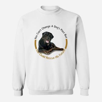 Rescue A Rottweilers Future Dog Lovers Sweat Shirt - Seseable