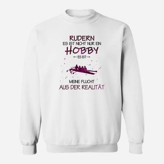 Rudern Es Ist Nicht Nur Ein Hobby1 Sweatshirt - Seseable