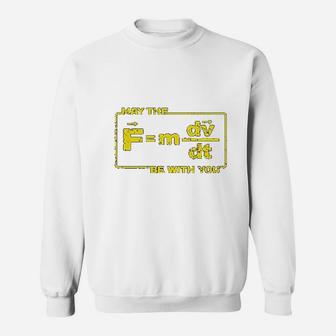 Science May The Force Star Equation Funny Space Physics Humor Wars Sweat Shirt - Seseable