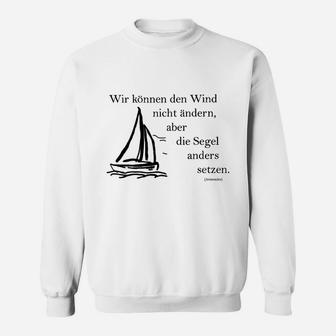Segelboot-Motiv Sweatshirt, Inspirierender Spruch für Segler - Seseable