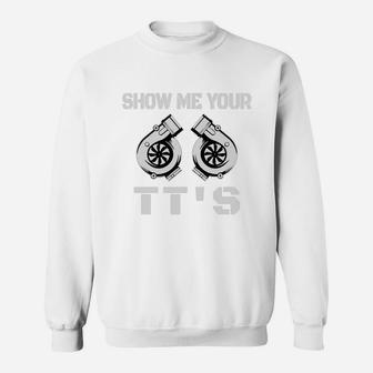 Show Me Your Turbo Sweat Shirt - Seseable