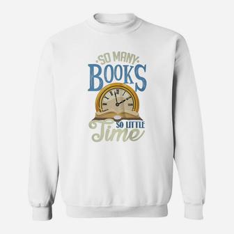 So Many Books, So Little Time T-shirt Sweat Shirt - Seseable