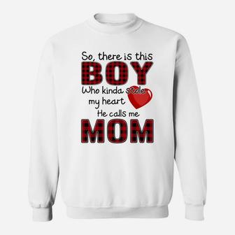 So There Is This Boy Who Kinda Stole My Heart He Calls Me Mom Sweat Shirt - Seseable
