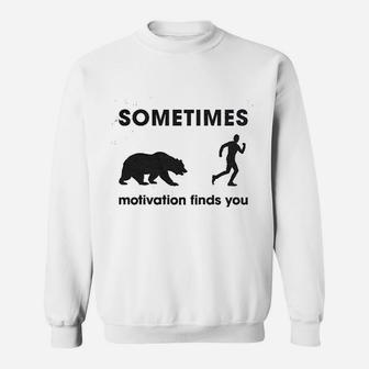 Sometimes Motivation Finds You Funny Camping Dad Bear Sarcasm Sweatshirt - Seseable