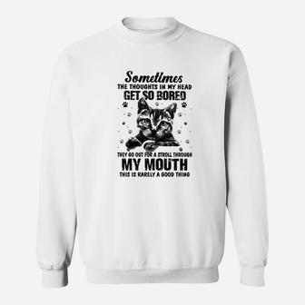 Sometimes The Thoughts In My Head Get So Bored Sweatshirt - Seseable