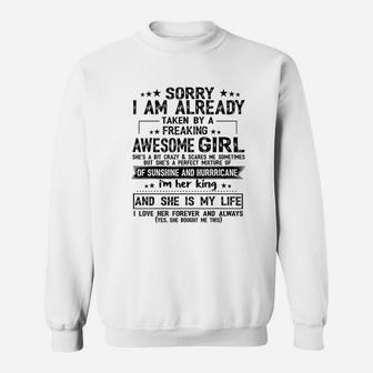 Sorry I Am Already Taken By A Freaking Awesome Girl Gifts Sweatshirt - Seseable