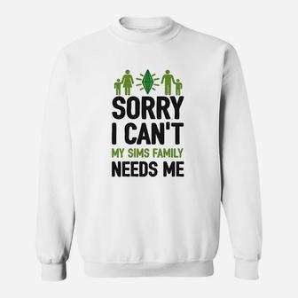 Sorry I Cant My Sims Family Needs Me Athletic Gray Sweat Shirt - Seseable